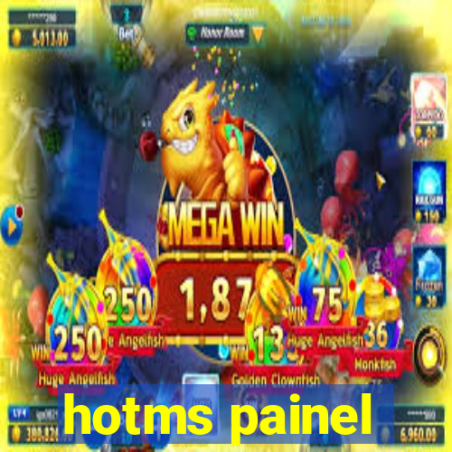 hotms painel