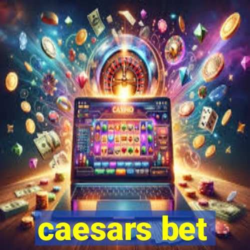 caesars bet