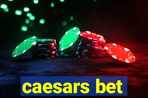 caesars bet