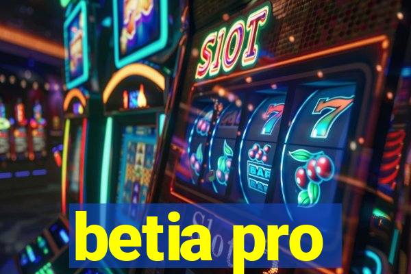 betia pro