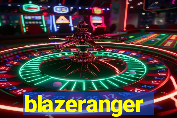 blazeranger