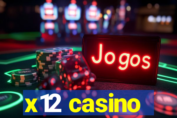 x12 casino