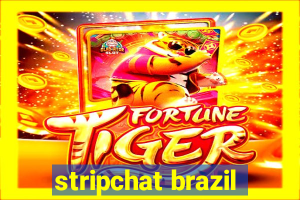 stripchat brazil