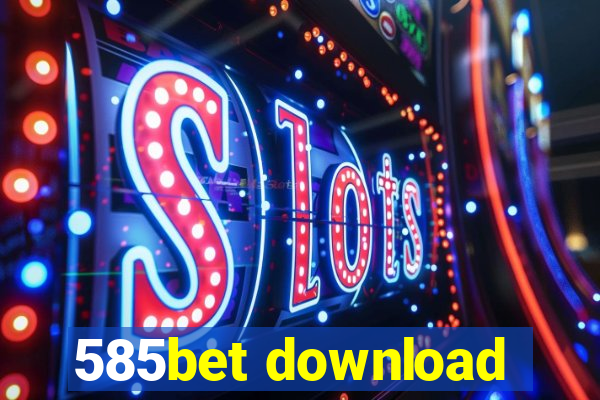 585bet download