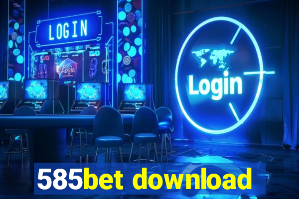 585bet download