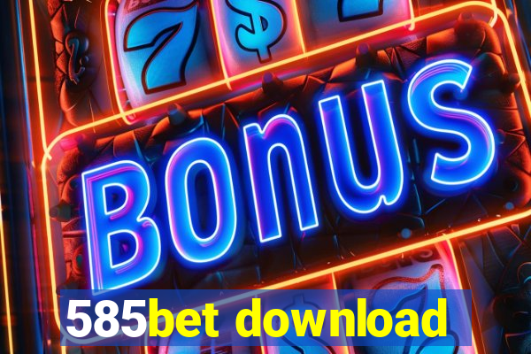 585bet download