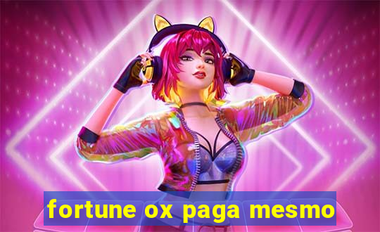 fortune ox paga mesmo