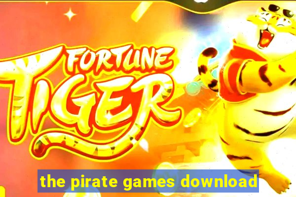 the pirate games download