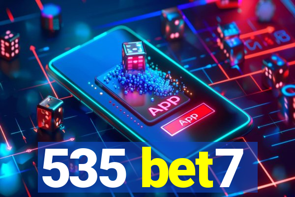 535 bet7