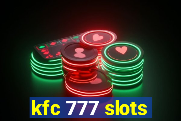 kfc 777 slots