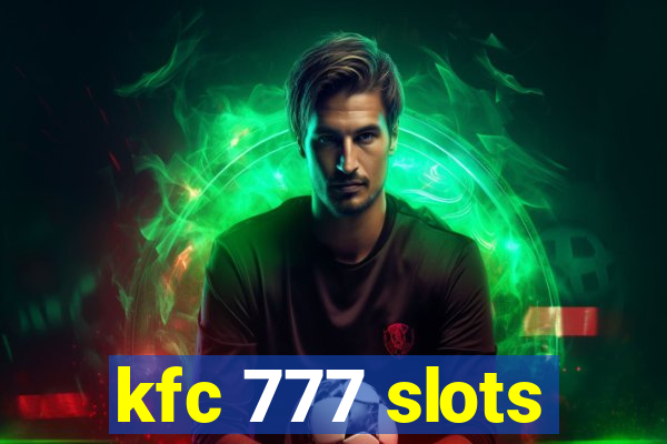 kfc 777 slots