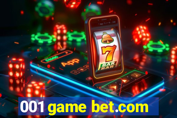 001 game bet.com