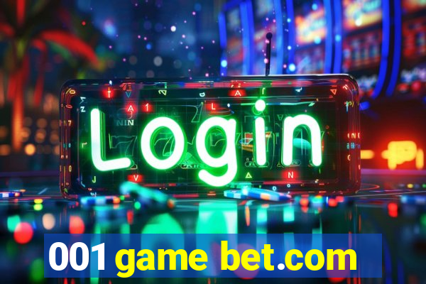 001 game bet.com