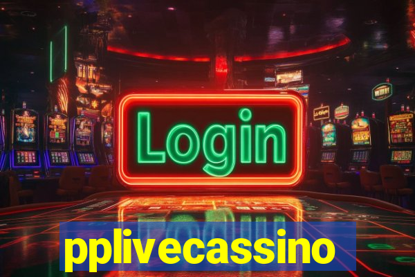 pplivecassino