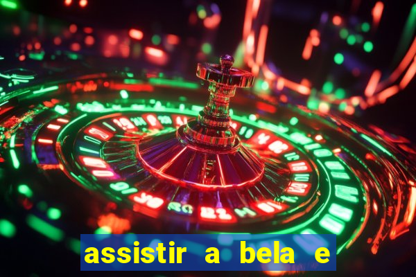 assistir a bela e a fera 2014