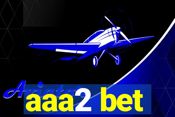 aaa2 bet