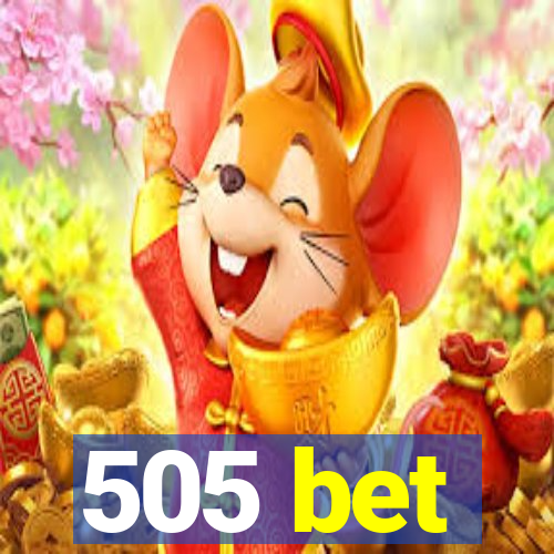 505 bet