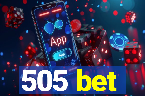 505 bet