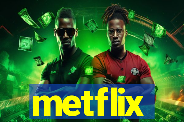 metflix