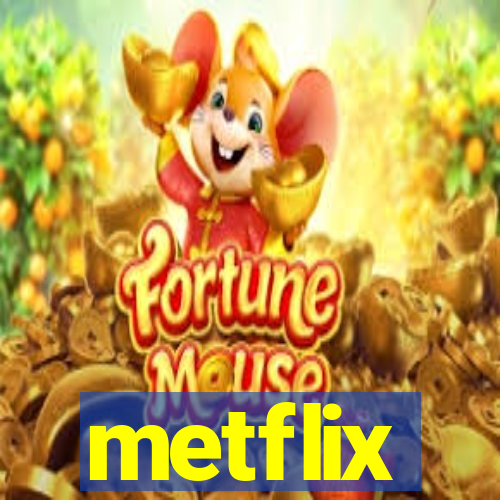 metflix