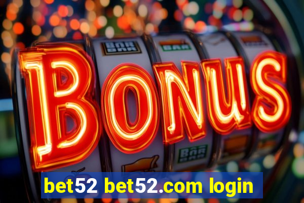 bet52 bet52.com login