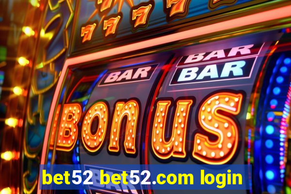 bet52 bet52.com login