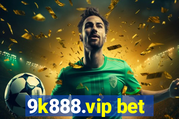 9k888.vip bet