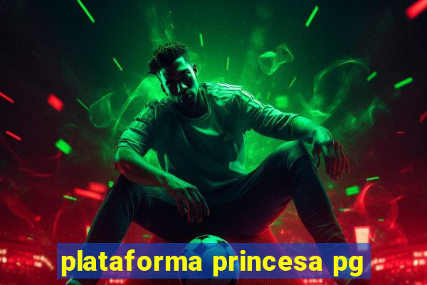 plataforma princesa pg