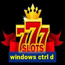 windows ctrl d