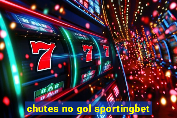 chutes no gol sportingbet