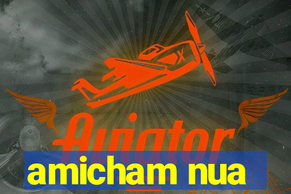 amicham nua