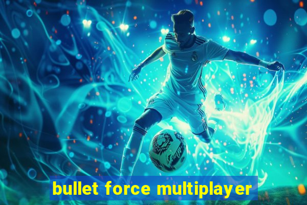 bullet force multiplayer