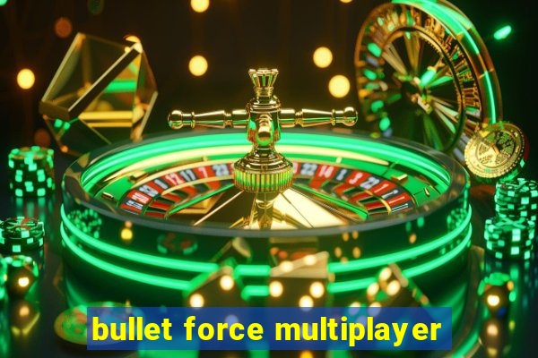 bullet force multiplayer