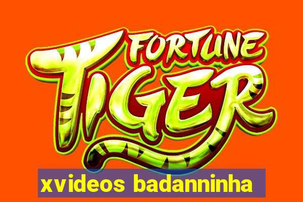 xvideos badanninha