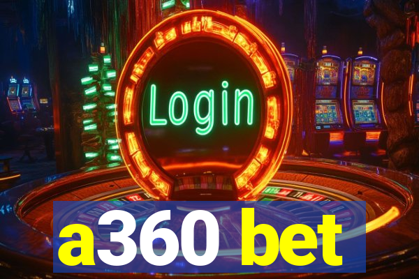 a360 bet