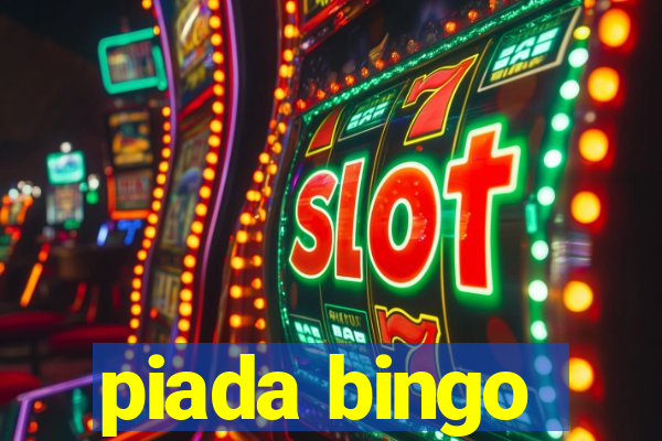 piada bingo