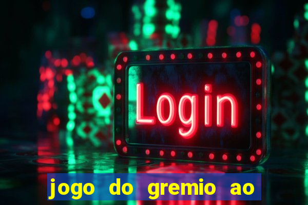 jogo do gremio ao vivo hd