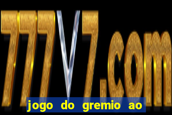 jogo do gremio ao vivo hd