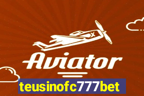 teusinofc777bet.com