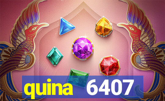 quina 6407 resultado de hoje