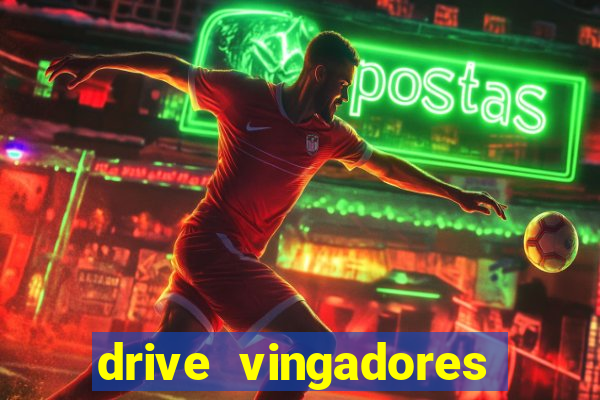 drive vingadores guerra infinita