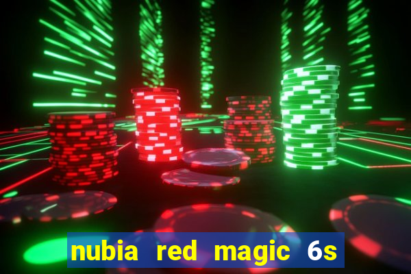 nubia red magic 6s pro antutu