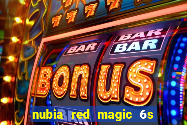 nubia red magic 6s pro antutu