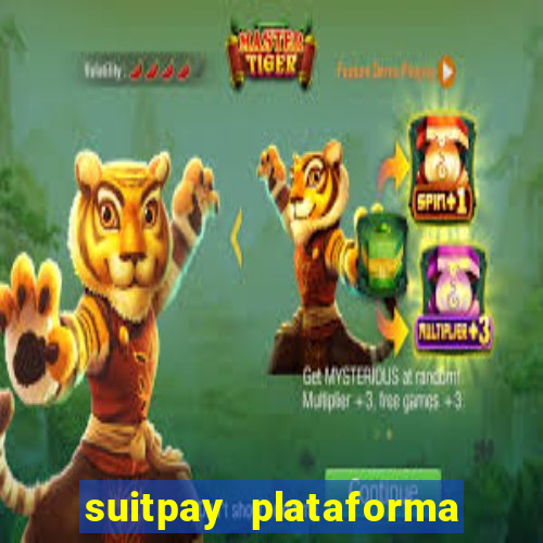 suitpay plataforma de jogos