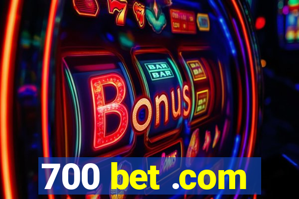 700 bet .com