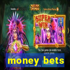 money bets