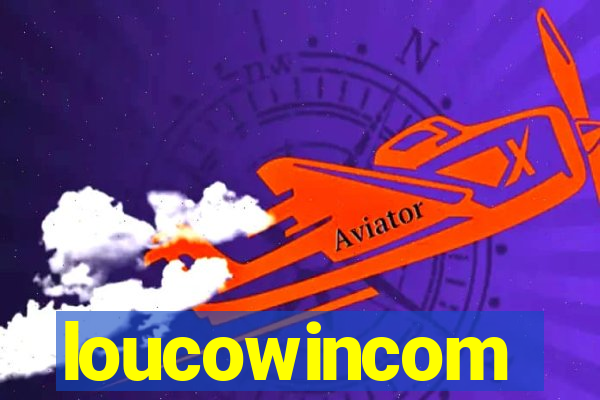 loucowincom