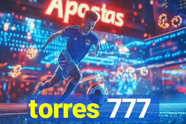 torres 777