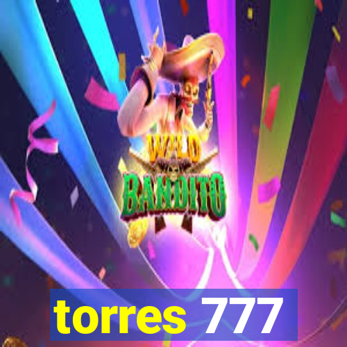 torres 777