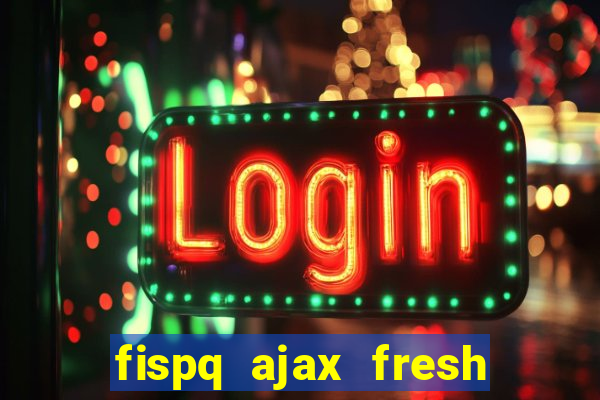 fispq ajax fresh limpeza profunda